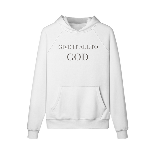 Give it all to God Hoodie